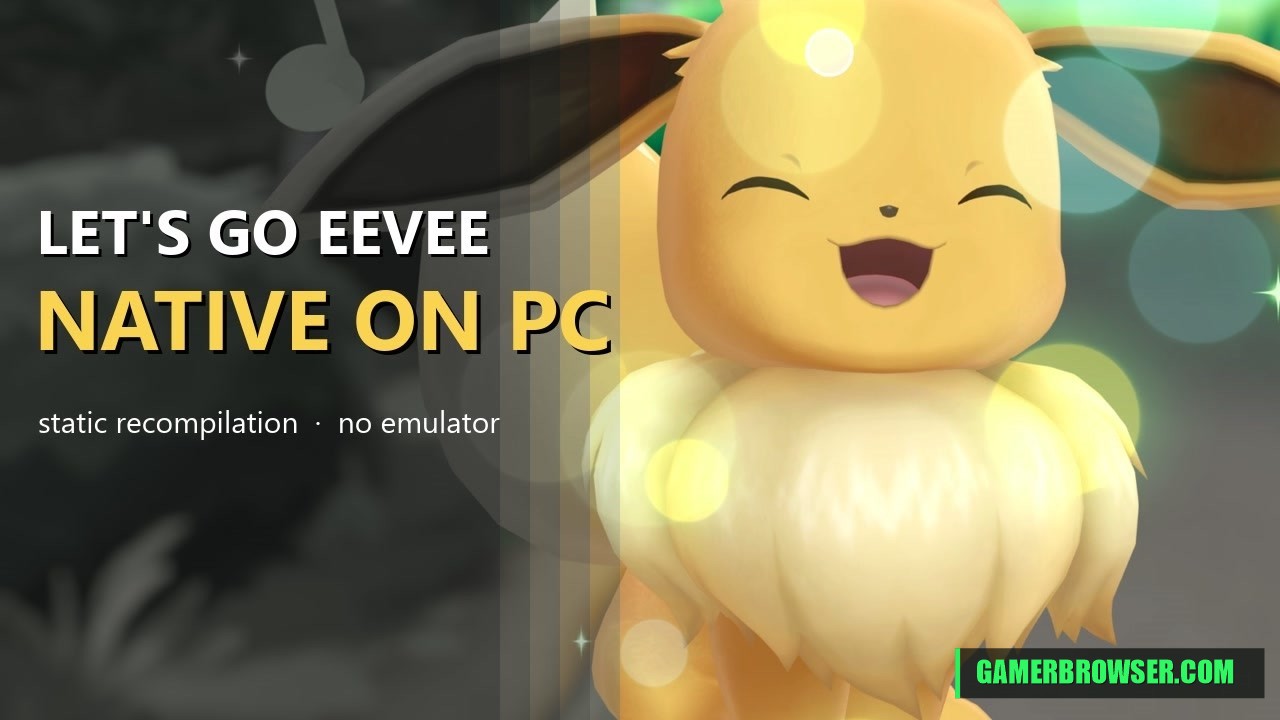 Pokémon: Let's Go, Eevee! and Pikachu! (Switch) get a native Windows port, v0.5.0 out